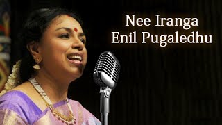 Nee Iranga Enil Pugaledhu  Sudha Raghunathan Live  Isai Ragam [upl. by Lynn]