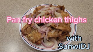 Pan fry chicken thighs MadeWithLau [upl. by Eniamrehc727]