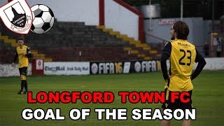 Longford Town FC Goal Of The Season Nominees 2018 [upl. by Gerick610]