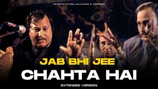 JAB BHI JEE CHAHTA HAI REMIX  NUSRAT FATEH ALI KHAN X VIBRONO  EXTENDED VERSION [upl. by Eissel811]