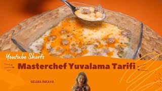 YUVALAMA Çorbası Tarifi  Yuvalama Köfte Yemeği Nasıl Yapılır shorts yuvalama masterchef yemek [upl. by Jola]