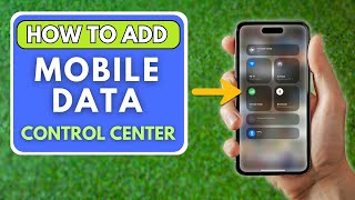 iOS 18 Update How to Add Mobile Data to Control Center on Your iPhone [upl. by Delilah401]