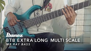 Ibanez Extra LongMultiScale bass BTB605MS feat Mr Ray Bass [upl. by Okimat83]