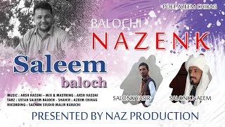 BALOCHI NAZENKUSTAD SALEEM BALOCH 2021 [upl. by Princess]