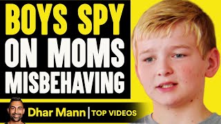 Boys Spy On Moms Misbehaving  Dhar Mann [upl. by Fedirko227]