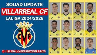 VILLARREAL CF OFFICIAL SQUADS SUMMER TRANSFER  VILLARREAL CF SQUAD UPDATE 202425  LALIGA 2425 [upl. by Sapowith]