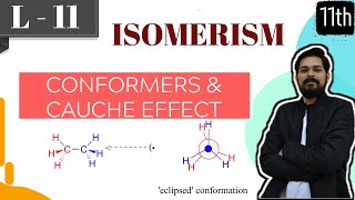 Isomerism । Class11 L11  Conformers  Ethane  Propane  Butane  Gauche Effect [upl. by Erodeht119]