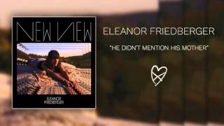 Eleanor Friedberger  He Didnt Mention His Mother Official Audio [upl. by Aretse]