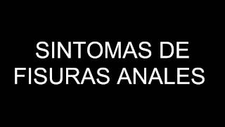 SINTOMAS DE FISURAS ANALES [upl. by Terrel]