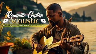 Top 50 Beautiful Guitar Love Songs Instrumental  Happy Instrumental Music For Work And Productivity [upl. by Enicul]