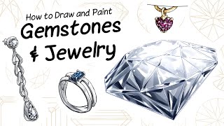 How to Draw and Paint Gemstones and Jewelry [upl. by Alanson465]