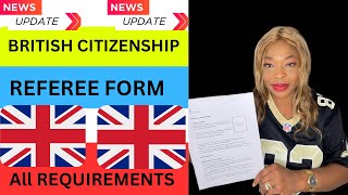 Referee Declaration Form UK Citizenship 2023Detailed ExplanationRequirements My Experience [upl. by Ydroj93]