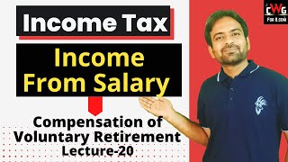 Compensation on Voluntary Retirement  Income Tax Lecture20 [upl. by Aurelius579]