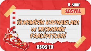 Ülkemizin Kaynakları ve Ekonomik Faaliyetleri 📕 tonguçCUP 3Sezon  6SOS10 2024 [upl. by Fortier]