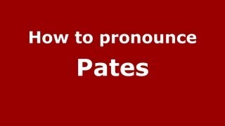 How to Pronounce Pates  PronounceNamescom [upl. by Rennold942]