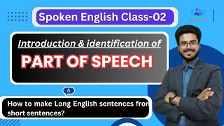 Spoken Class02 Introductionamp Identification of part of speechamp How to make long English sentences [upl. by Aihsined]