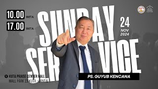 SUNDAY SERVICE  PS GUYUB KENCANA  1700 WITA  24 NOVEMBER 2024 [upl. by Aenat]