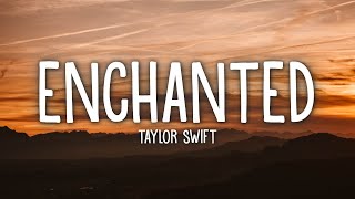 Taylor Swift  Enchanted Lyrics [upl. by Yram]