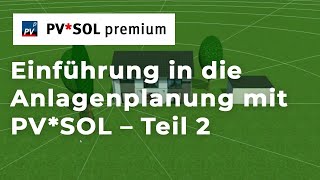 PVSOL Webinar Einführung in die Anlagenplanung – Teil 2 3D [upl. by Aihcela203]