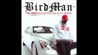 Birdman feat Lil Wayne Nicki Minaj  Why You Mad [upl. by Adnaugal]