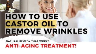 Wrinkle Treatment Try Castor Oil [upl. by Arne]