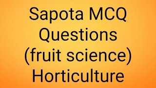 Sapota mcq questions Fruit science Horticulture [upl. by Asor479]