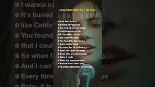 Always Remember Us This Way  lyrics  Lady Gaga englishsongs romanticballad popmusic [upl. by Mcwilliams]