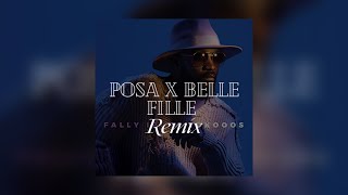 Posa x Belle fille Remix [upl. by Viviyan]