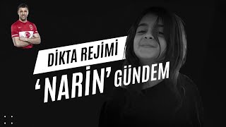 Dikta rejimi ve ‘Narin’ gündem [upl. by Earazed]