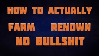 How to ACTUALLY Farm Renown no BS [upl. by Ylrebmek]