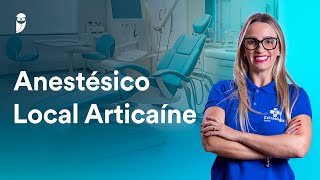 Anestésico Local Articaíne para a EBSERH  Odontologia  50 dicas para a EBSERH [upl. by Helas792]