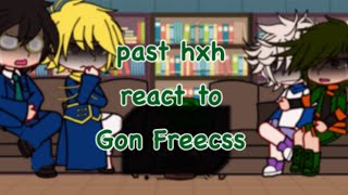 “past hxh react to gon freecss” [upl. by Edithe]