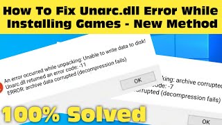 How To Fix Unarcdll Error While Installing Games  New Method 2024 [upl. by Illona697]