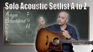 The Ultimate Setlist For Acoustic Guitar A to Z Challenge [upl. by Uaeb707]