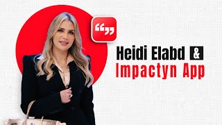 Heidi Elabd and Impactyn App [upl. by Einnus653]