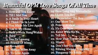 BEAUTIFUL OPM LOVE SONGS OF ALL TIME  OPM CLASSIC HIT SONGS OF THE 70s 80s amp 90s [upl. by Kcirded]