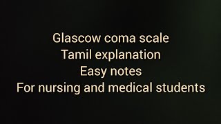 Glascow coma scale  tamil explanation  short notes [upl. by Enomor]