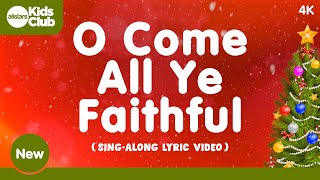 O Come All Ye Faithful 🎄 Christmas Carols amp Songs for kids choirs schools and families [upl. by Olrak]