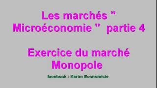 Microéconomie S2 les marchés partie 6 quot le monopole exercice 1 quot [upl. by Adnuhsar]