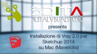 Come installare Vray 20 per Sketchup 2014 e Vray Tools su Mac [upl. by Devona]