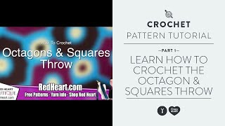 Learn How to Crochet the Octagon amp Squares Throw  Video 1 [upl. by Eatnwahs971]