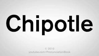 How To Pronounce Chipotle [upl. by Christmann116]