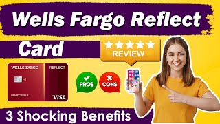 3 Shocking Benefits of Wells Fargo Reflect Credit Card  You Never Knew Full Review [upl. by Buehler335]