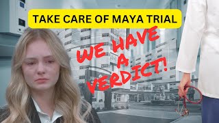 VERDICT IS IN Take Care of Maya Trial [upl. by Eilraep294]