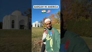 First DARGAH IN AMERICA 🇺🇸🇮🇳 indianinamerica muslimsinamerica usamuslim [upl. by Imak]