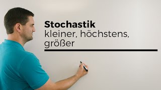 Stochastik Bereiche Kleiner höchstens größer mindestens Schreibweisen  Mathe by Daniel Jung [upl. by Notsgnal]