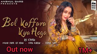 BOL KAFFARA KYA HOGA SONG  DJ Chetas  Neha Kakkar  Nusrat FatehAli KhanFarhanLijo  Anshul G [upl. by Atnauqal207]