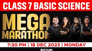 Class 7 Basic Science  Mega Marathon  Xylem Class 7 [upl. by Essyla]