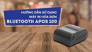 Hướng dẫn sử dụng máy in hóa đơn Bluetooth Apos P100  SapoShop [upl. by Bambie]