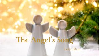 quotThe Angels Songquot Luke 2820 Dec 15 2024 [upl. by Dripps]